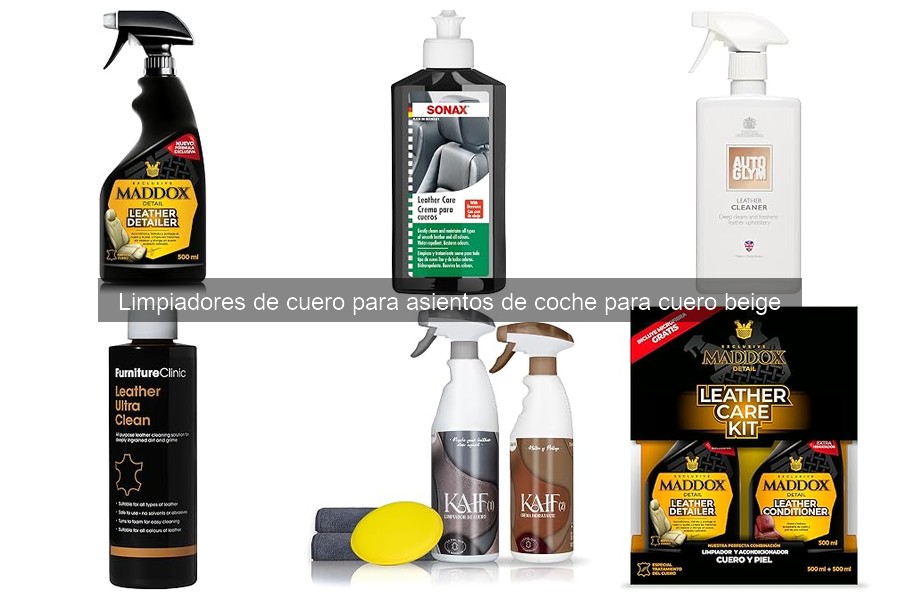 Guía para elegir limpiadores de cuero beige para coches