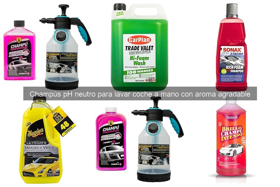 Mejor champú pH neutro con aroma agradable para lavar coche