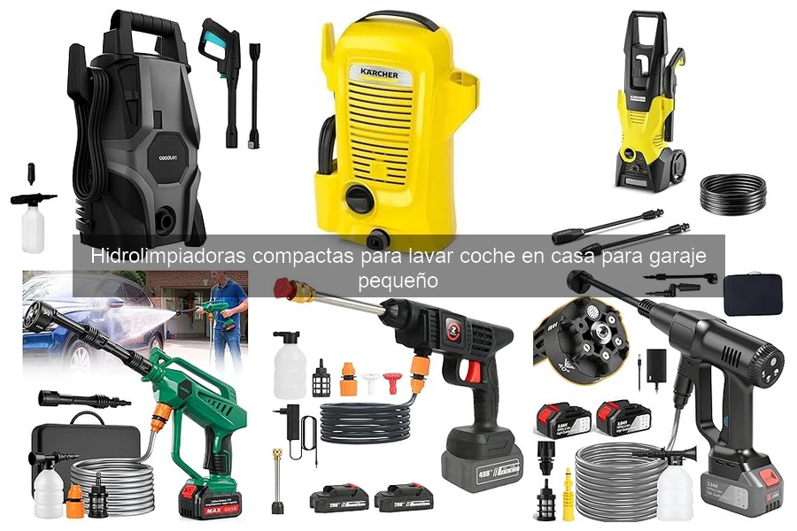 Mejores hidrolimpiadoras compactas para coches en garajes pequeños
