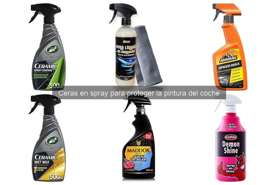¿Qué son las ceras en spray para proteger la pintura del coche?
